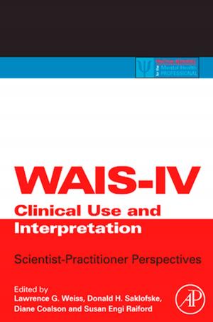 Cover of the book WAIS-IV Clinical Use and Interpretation by 