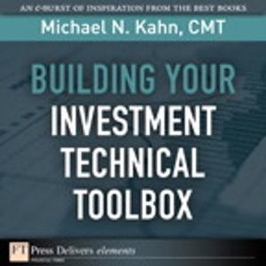 Cover of the book Building Your Investment Technical Toolbox by Leigh Thompson, Reed K. Holden