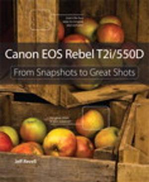 Book cover of Canon EOS Rebel T2i / 550D: From Snapshots to Great Shots
