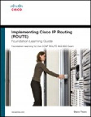 Cover of the book Implementing Cisco IP Routing (ROUTE) Foundation Learning Guide: Foundation learning for the ROUTE 642-902 Exam by Jay Blanchard
