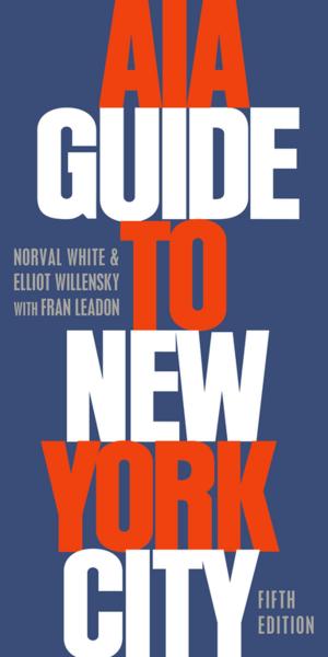 Cover of the book AIA Guide to New York City by Nancy Lohmann, Roger Lohmann