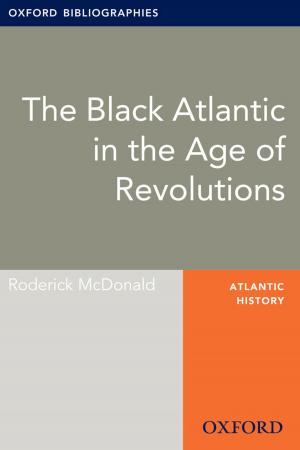 Cover of the book Black Atlantic in the Age of Revolutions: Oxford Bibliographies Online Research Guide by K.A. Jayaseelan, R. Amritavalli