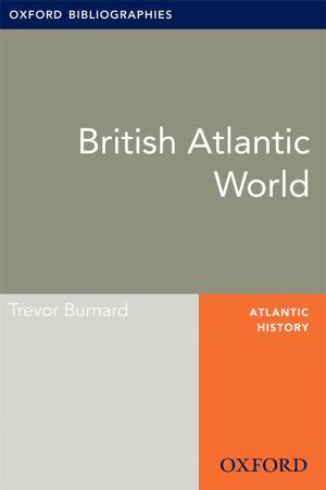 Cover of the book British Atlantic World: Oxford Bibliographies Online Research Guide by Denis McManus