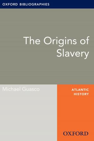 Cover of the book Origins of Slavery: Oxford Bibliographies Online Research Guide by Mark Robert Rank, PhD, Thomas A. Hirschl, PhD, Kirk A. Foster, PhD