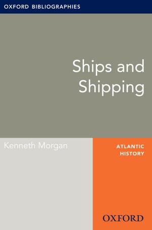 Cover of the book Ships and Shipping: Oxford Bibliographies Online Research Guide by Richard Iton