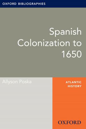 Book cover of Spanish Colonization to 1650: Oxford Bibliographies Online Research Guide