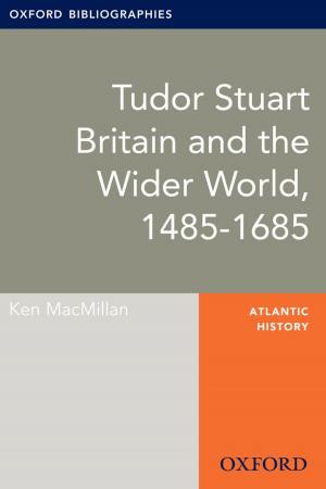 Book cover of Tudor Stuart Britain and the Wider World, 1485-1685: Oxford Bibliographies Online Research Guide