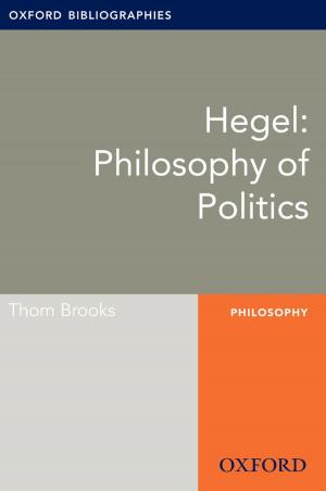 Cover of the book Hegel: Philosophy of Politics: Oxford Bibliographies Online Research Guide by Howard Wettstein