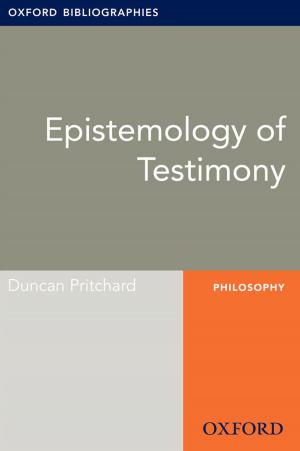 Book cover of Epistemology of Testimony: Oxford Bibliographies Online Research Guide