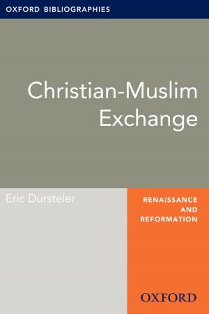 bigCover of the book Christian-Muslim Exchange: Oxford Bibliographies Online Research Guide by 