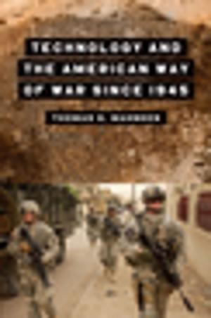 Cover of the book Technology and the American Way of War Since 1945 by 
