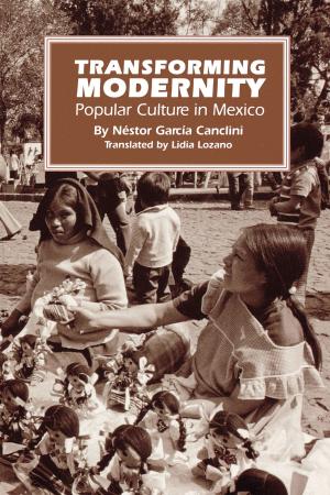 Cover of the book Transforming Modernity by Gilbert G. González