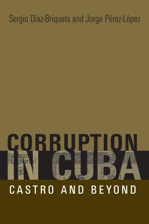 Cover of the book Corruption in Cuba by Rena I. Steinzor