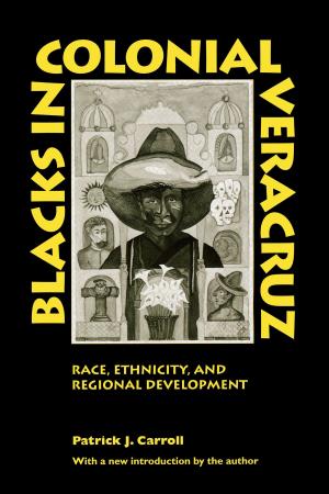 Cover of the book Blacks in Colonial Veracruz by Shemeem Burney Abbas
