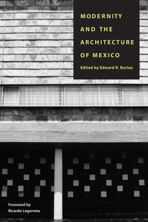 Cover of the book Modernity and the Architecture of Mexico by David Greven