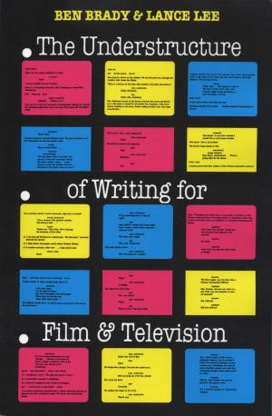 Cover of the book The Understructure of Writing for Film and Television by John D. McEachran, Janice D. Fechhelm