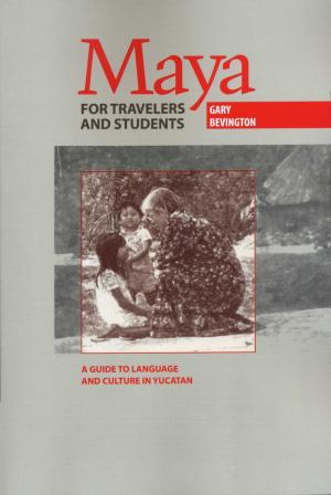 Cover of the book Maya for Travelers and Students by Michael Joyner