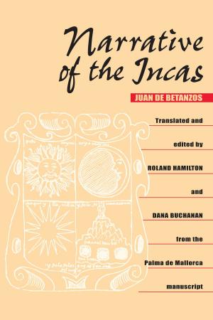 Cover of the book Narrative of the Incas by Drewey Wayne Gunn