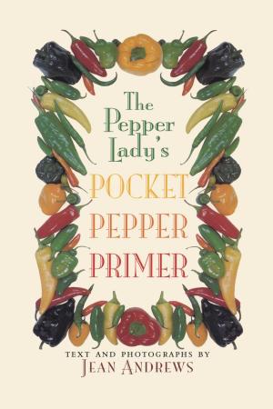 Cover of the book The Pepper Lady’s Pocket Pepper Primer by Camilla Fojas