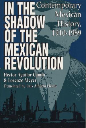 Cover of the book In the Shadow of the Mexican Revolution by Donna A. Barnes