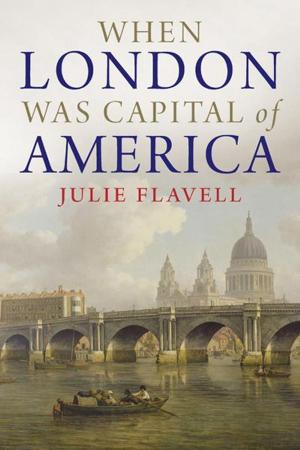 Cover of the book When London Was Capital of America by Leo Damrosch