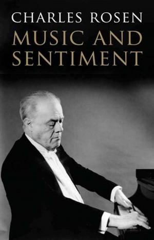Cover of the book Music and Sentiment by Dr. Nora Ellen Groce, Dr. Lawrence C. Kaplan, M.D., Josiah David Kaplan
