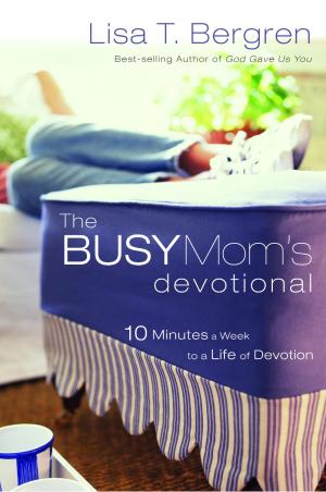 Cover of the book The Busy Mom's Devotional by Dave Ferguson, Jon Ferguson