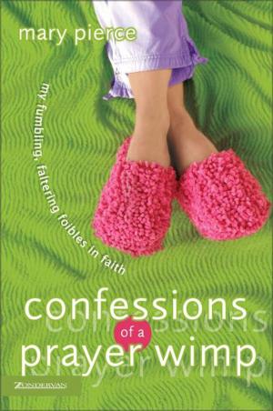 Cover of the book Confessions of a Prayer Wimp by The Skit Guys