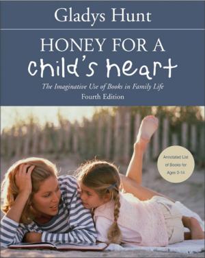Cover of the book Honey for a Child's Heart by Annie F. Downs