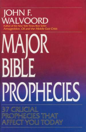 Cover of the book Major Bible Prophecies by J. Dwight Pentecost