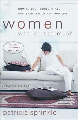 Book cover of Women Who Do Too Much