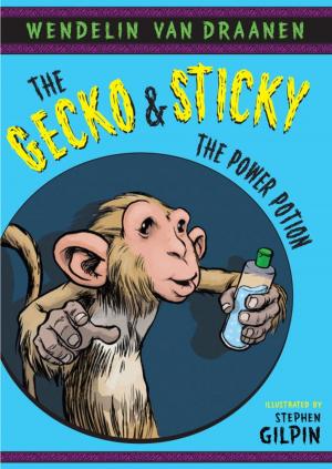 Cover of the book The Gecko and Sticky: The Power Potion by Candice Ransom