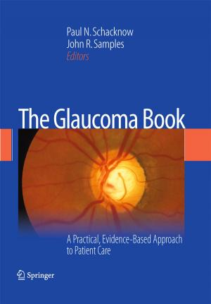 Cover of the book The Glaucoma Book by Huijun Li, Melissa Pearrow, Shane R. Jimerson