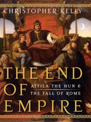 Book cover of The End of Empire: Attila the Hun & the Fall of Rome
