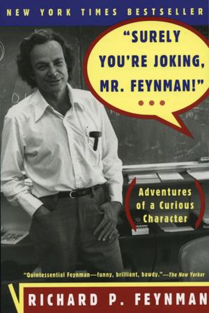 Cover of the book "Surely You're Joking, Mr. Feynman!": Adventures of a Curious Character by Steve Weinberg