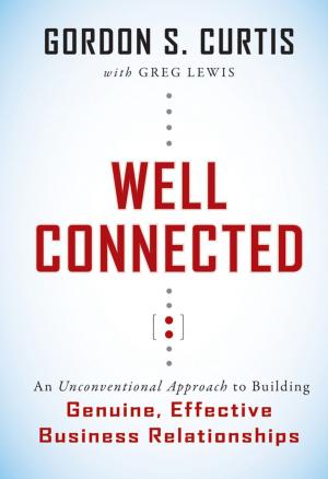Cover of the book Well Connected by Gene Pease, Barbara Beresford, Lew Walker