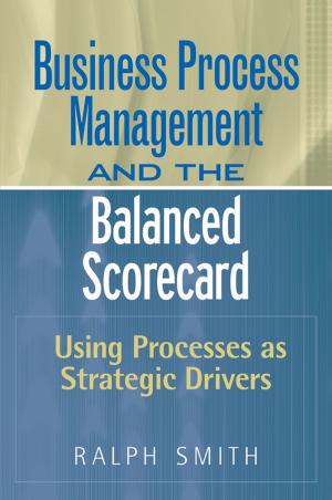 Cover of the book Business Process Management and the Balanced Scorecard by Mark Roberge