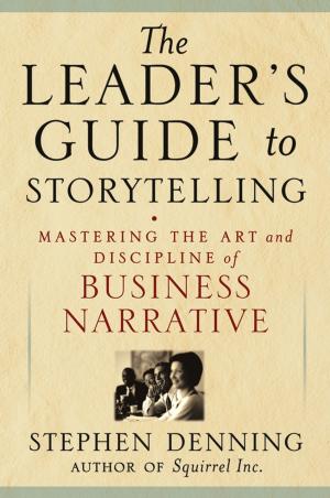 Cover of the book The Leader's Guide to Storytelling by Colin Willcock, Stephan Tobies, Federico Engler, Stephan Schulz, Thomas Deiß, Stefan Keil