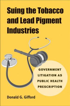 Cover of the book Suing the Tobacco and Lead Pigment Industries by David Halperin