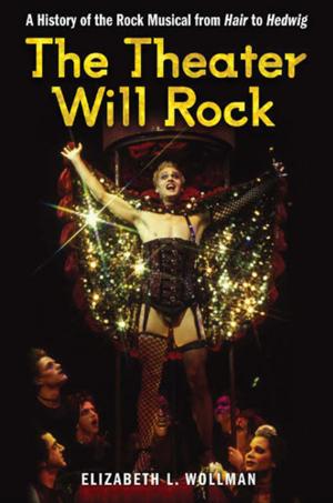 Cover of the book The Theater Will Rock by 