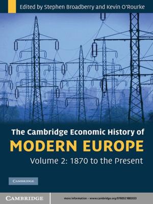 Book cover of The Cambridge Economic History of Modern Europe: Volume 2, 1870 to the Present