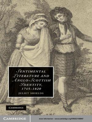 Cover of the book Sentimental Literature and Anglo-Scottish Identity, 1745–1820 by John E. Joseph
