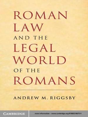 Cover of the book Roman Law and the Legal World of the Romans by Martin Ingram