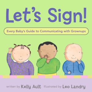 Cover of the book Let's Sign, Baby! by Marcus Wicker