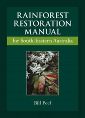 Book cover of Rainforest Restoration Manual for South-Eastern Australia