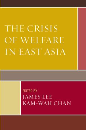Cover of the book The Crisis of Welfare in East Asia by Jamie A. Thomas, Christina Jackson, Emily August, Barry R. Furrow, Katrina Richter, Krista K. Thomason, John S. Michael, Paul Wolff Mitchell, Ute Bettray, Dorisa Costello