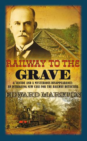 Cover of the book Railway to the Grave by G.J. Whyte-Melville, Gabrielle de la Fair - editor, afterword