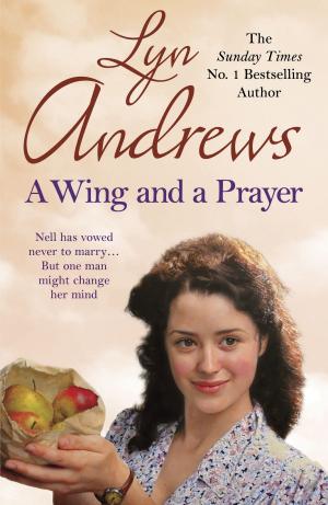 Cover of the book A Wing and a Prayer by Judith Lennox