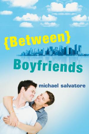 Cover of the book Between Boyfriends by Chris Cavender