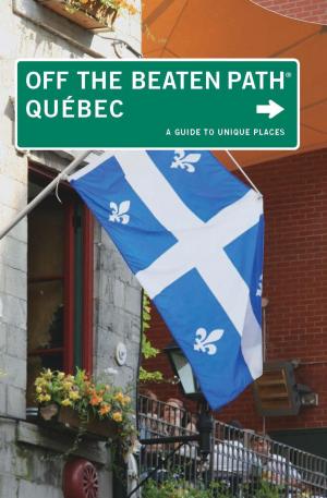 Cover of the book Quebec Off the Beaten Path® by Divina Infusino